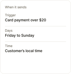 Example trigger, days and local send time